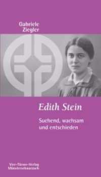 Edith Stein : Suchend, wachsam und entschieden (Münsterschwarzacher Kleinschriften Bd.199) （2017. 115 S. 18.5 cm）