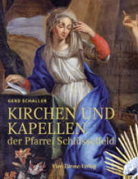 Kirchen und Kapellen der Pfarrei Schlüsselfeld （2022. 157 S. zahlreiche farbige Abbildungen. 28.5 cm）