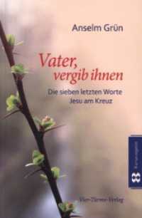 Vater vergib ihnen : Die sieben letzten Worte Jesu am Kreuz （2022. 136 S. 19 cm）