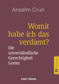 Womit habe ich das verdient? : Die unverständliche Gerechtigkeit Gottes （2024. 168 S. 21 cm）