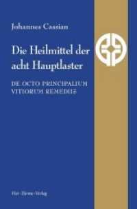Die Heilmittel der acht Hauptlaster : De octo principalium vitiorum remediis (Quellen der Spiritualität .15) （2020. 326 S. mit farbigen Abbildungen. 21 cm）