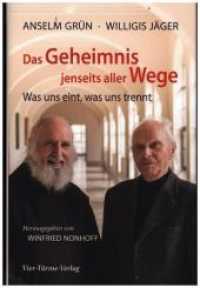 Das Geheimnis jenseits aller Wege : Was uns eint, was uns trennt （1. Aufl. 2013. 140 S. 22 cm）