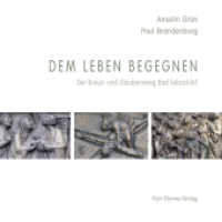 Dem Leben begegnen : Der Kreuz- und Glaubensweg Bad Salzschlirf （1. Auflage. 2015. 56 S. 20 cm）