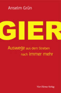 Gier : Auswege aus dem Streben nach immer mehr （2015. 158 S. 220 mm）