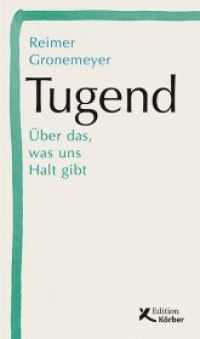 Tugend : Über das, was uns Halt gibt （2019. 216 S. 20.5 cm）