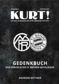 Gedenkbuch der verfolgten FC Bayern-Mitglieder （2025. 266 S. Mit zahlreichen Porträtfotos, Zeitungsausschnitten u）