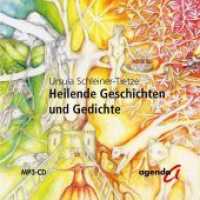 Heilende Geschichten und Gedichte, 1 MP3-CD : Lesung. 282 Min. （2018. 12.5 x 14.2 cm）