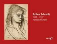 Arthur Schmidt 1908 - 2007 : Handzeichnungen （2018. 68 S. 21 x 27 cm）