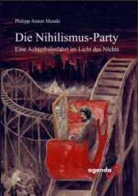 Die Nihilismus-Party : Eine Achterbahnfahrt im Licht des Nichts （2018. 454 S. 21 cm）