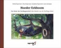 Hoeder Eekboom : Der Hüter der Zwillingseichel / Dän Hööder van de Twillings-Eekel （2019. 60 S. m. zahlr. Illustr. 246 x 199 mm）