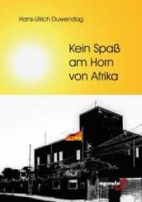 Kein Spa&szlig; am Horn von Afrika : Meine Erinnerungen an Menschen und Abenteuer in fernen L&auml;ndern w&auml;hrend meiner 44 Berufsjahre im Mittleren Dienst f&uuml;r das Ausw&auml;rtige Amt der Bundesrepublik Deutschland （2020. 306 S. 24 cm）