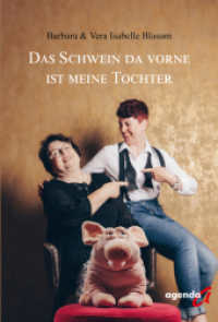 Das Schwein da vorne ist meine Tochter （2022. 144 S. 21 cm）