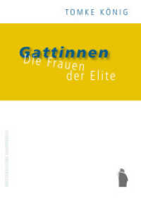 Gattinen : Die Frauen der Elite （2. Aufl. 2017. 270 S. 211 mm）