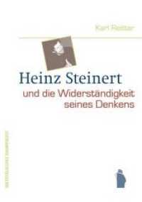 Heinz Steinert und die Widerst&auml;ndigkeit seines Denkens : Seine Auseinandersetzung mit Kapitalismus, Kulturindustrie und den Schriften von Adorno, Max Weber und Foucault （2018. 260 S. 212 x 142 mm）