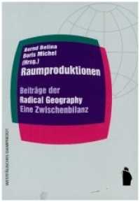 Raumproduktionen : Beiträge der Radical Geography. Eine Zwischenbilanz (Raumproduktionen Bd.1) （4. Aufl. 2019. 307 S. 21 cm）