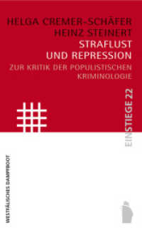 Straflust und Repression : Zur Kritik der populistischen Kriminologie (Einstiege 22) （3. Aufl. 2021. 284 S. 21 cm）