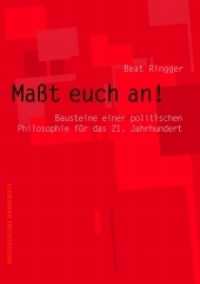 Maßt euch an! : Auf dem Weg zu einem offenen Sozialismus （2011. 218 S. 21 cm）