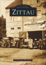 Zittau (Die Reihe Archivbilder) （4. Aufl. 2017. 128 S. 220 SW-Abb. 23.5 cm）