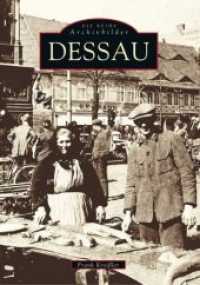 Dessau (Die Reihe Archivbilder) （6. Aufl. 2019. 136 S. 213 SW-Abb. 235 mm）