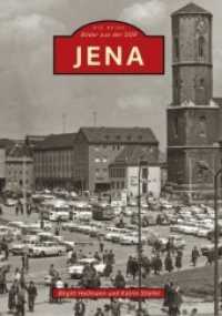 Jena (Sutton Archivbilder) （3. Aufl. 2019. 136 S. m. über 200 Fotos. 235 mm）