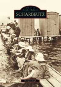 Scharbeutz (Sutton Archivbilder) （4. Aufl. 2018. 136 S. m. über 200 meist histor. Fotos. 235 mm）