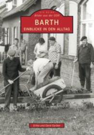 Barth : Einblicke in den Alltag (Die Reihe Bilder aus der DDR) （136 S. m. über 200 Abb. 23.5 cm）