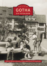 Gotha : Ein Fotoalbum (Die Reihe Bilder aus der DDR) （9. Aufl. 2022. 128 S. m. über 200 Fotos u. Dok. 235 mm）