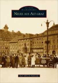 Neues aus Alt-Graz (Sutton Archivbilder) （12. Aufl. 2025. 127 S. 200 SW-Abb. 23.5 cm）