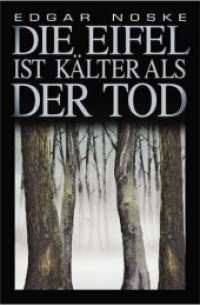 Die Eifel ist kälter als der Tod (Roger Lemberg Bd.1) （2009. 256 S. m. Vign. 20,5 cm）