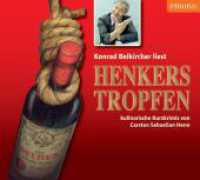 Henkerstropfen, 2 Audio-CDs : Kulinarische Kurzkrimis. 158 Min. （2008）