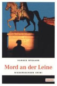 Mord an der Leine (Niedersachsen Krimi 1) （2009. 251 S. 21 cm）
