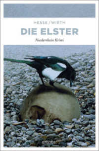 Die Elster (Karin Krafft 4) （2009. 224 S. 20.50 cm）