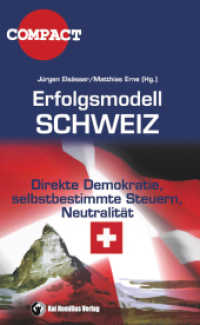 Erfolgsmodell Schweiz : Direkte Demokatie, selbstbestimmte Steuern, Neutralität (Compact Nr.16) （2. Aufl. 2010. 160 S. 3 Abb. 19 cm）