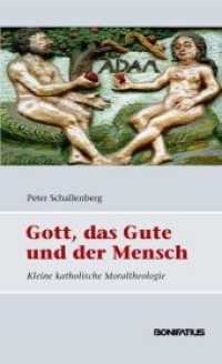 Gott, das Gute und der Mensch : Grundlagen katholischer Moraltheologie （2009. 160 S. 205 mm）