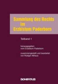Sammlung des Rechts im Erzbistum Paderborn : Hrsg.: Erzbistum Paderborn （4. aktualis. u. überarb. Aufl. 2015. 1517 S. 145 x 165 mm）