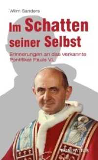 Im Schatten seiner Selbst : Erinnerungen an das verkannte Pontifikat Pauls VI. （2019. 106 S. 205 mm）