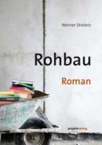 Rohbau : Roman （2012. 340 S. 21 cm）