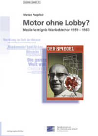 Motor ohne Lobby? : Medienereignis Wankelmotor 1959-1989. Hrsg. v. Landesmuseum f. Technik u. Arbeit in Mannheim u. d. Felix-Wankel-Stiftung (Technik + Arbeit Bd.11) （2003. 253 S. m. 100 z. Tl. farb. Abb. 23,5 cm）