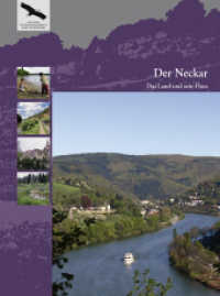 Der Neckar : Das Land und sein Fluss. Hrsg.: Landesanstalt für Umwelt, Messungen und Naturschutz Baden-Württemberg (Naturschutz-Spectrum. Themen 96) （2007. 312 S. 20 Naturschutzgebiets- u. Wanderktn. 23.5 cm）
