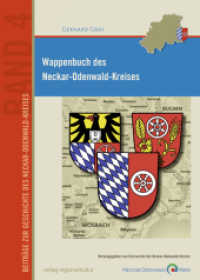 Wappenbuch des Neckar-Odenwald-Kreises : Hrsg. v. Kreisarchiv des Neckar-Odenwald-Kreises (Beiträge zur Geschichte des Neckar-Odenwald-Kreises Bd.4) （2009. 184 S. m. 429 Abb. 24 cm）