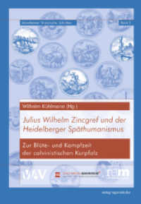 Julius Wilhelm Zincgref und der Heidelberger Späthumanismus (Mannheimer historische Schriften 5) （2011. 522 S. 25 Abb. 22 cm）