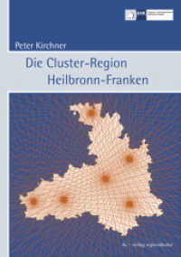 Die Cluster-Region Heilbronn-Franken : Hrsg.: Industrie- und Handelskammer Heilbronn-Franken （2011. 208 S. 107 Abb. 24 cm）