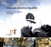 Museum Johannes Reuchlin : Begleitbuch zur Ausstellung in Pforzheim （2011. 120 S. m. 336 Abb. 220 x 240 mm）