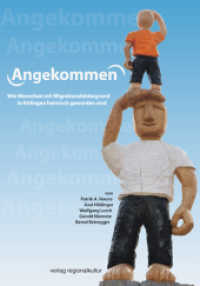 Angekommen : Wie Menschen mit Migrationshintergrund in Ettlingen heimisch geworden sind. Hrsg. von der Stadt Ettlingen; Amt für Jugend, Familie und Senioren （2013. 88 S. m. 54 Abb. 210 mm）