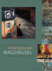 Große Kreisstadt Waghäusel : Von den drei Dörfern zur Großen Kreisstadt / Three Villages Merging into One Major District Town. Hrsg.: Stadt Waghäusel （2014. 96 S. m. zahlr. Fotos. 33 cm）