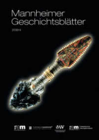 Mannheimer Geschichtsblätter : Mannheimer Geschichtsblätter - remmagazin. 27/2014 （2014. 160 S. m. 126 Abb. 297 mm）