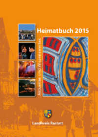 Heimatbuch 2015 : Aktuelles und Wissenswertes. Hrsg.: Landkreis Rastatt; Kreisarchiv Rastatt (Heimatbuch Rastatt. Landkreis Rastatt. einschl. der früheren Heimatbuchreihe "Um Rhein und Murg" 54) （2015. 256 S. z.T. farbige Abb. 24 cm）