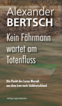 Kein F&auml;hrmann wartet am Totenfluss : Die Flucht des Loran Moradi aus dem Iran nach S&uuml;ddeutschland （2015. 64 S. 19.8 cm）