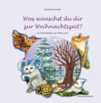 Was wünschst du dir zur Weihnachtszeit? （3. Aufl. 2023. 48 S. m. zahlr. bunten Bild. 22 cm）