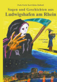Sagen und Geschichten aus Ludwigshafen am Rhein （2., erw. Aufl. 2016. 176 S. 9 Abb. 24 cm）